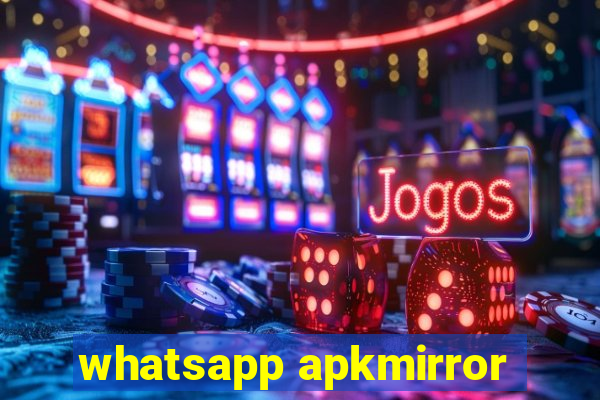 whatsapp apkmirror